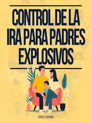 cover image of Control de la Ira para Padres Explosivos